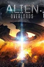 Watch Alien Overlords Projectfreetv