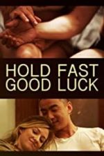 Watch Hold Fast, Good Luck Online Projectfreetv