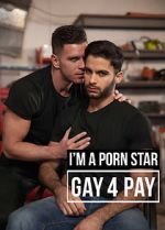 Watch I\'m a Pornstar: Gay4Pay Online Projectfreetv