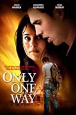 Watch Only One Way Projectfreetv