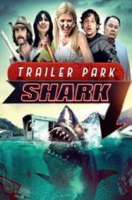 Watch Trailer Park Shark Projectfreetv