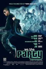 Watch We the Party Projectfreetv