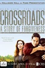 Watch Crossroads: A Story of Forgiveness Projectfreetv