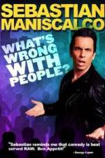 Watch Sebastian Maniscalco What's Wrong with People Projectfreetv