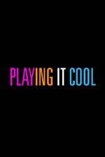 Watch Playing It Cool Projectfreetv