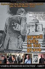 Watch Orwell Rolls in His Grave Projectfreetv