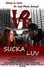 Watch Sucka 4 Luv Projectfreetv