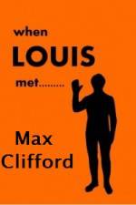 Watch When Louis Met Max Clifford Projectfreetv
