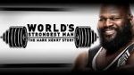 Watch WWE: World\'s Strongest Man: The Mark Henry Story Online Projectfreetv