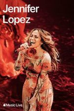 Watch Apple Music Live: Jennifer Lopez (TV Special 2024) Projectfreetv