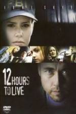 Watch 12 Hours to Live Projectfreetv