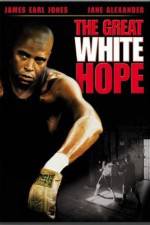Watch The Great White Hope Projectfreetv
