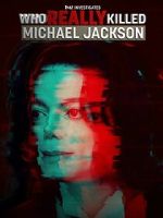 Watch TMZ Investigates: Who Really Killed Michael Jackson (TV Special 2022) Projectfreetv