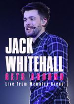 Watch Jack Whitehall Gets Around: Live from Wembley Arena Online Projectfreetv