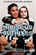 Watch Hibiscus & Ruthless M4ufree