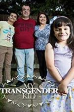 Watch My Transgender Kid Projectfreetv