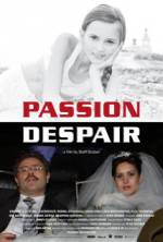 Watch Passion Despair Projectfreetv