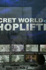 Watch The Secret World of Shoplifting Projectfreetv