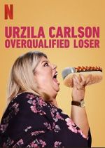 Watch Urzila Carlson: Overqualified Loser (TV Special 2020) Online Projectfreetv