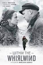 Watch Within the Whirlwind Online Projectfreetv