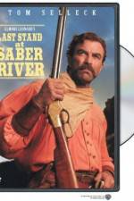 Watch Last Stand at Saber River Projectfreetv