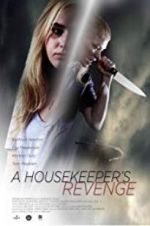 Watch A Housekeeper\'s Revenge Projectfreetv