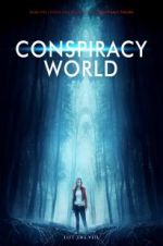 Watch Conspiracy World Projectfreetv