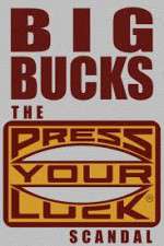 Watch Big Bucks: The Press Your Luck Scandal Projectfreetv
