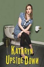 Watch Kathryn Upside Down Projectfreetv