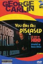 Watch George Carlin: You Are All Diseased Projectfreetv