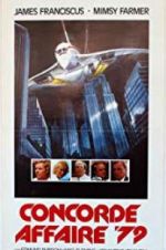 Watch Concorde Affaire \'79 Projectfreetv