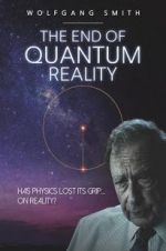 Watch The End of Quantum Reality Projectfreetv