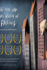 Watch The Man Who Was Afraid of Falling Projectfreetv