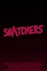 Watch Snatchers Projectfreetv