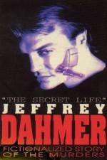 Watch The Secret Life Jeffrey Dahmer Projectfreetv