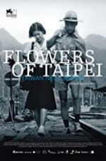 Watch Flowers of Taipei: Taiwan New Cinema Projectfreetv