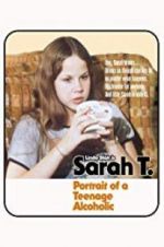 Watch Sarah T. - Portrait of a Teenage Alcoholic Projectfreetv