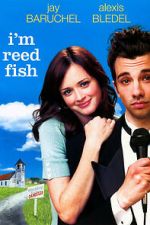 Watch I'm Reed Fish Projectfreetv