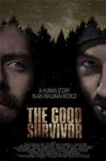 Watch The Good Survivor Projectfreetv
