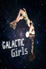 Watch The Galactic Girls Projectfreetv