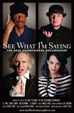 Watch See What I\'m Saying: The Deaf Entertainers Documentary Online Projectfreetv