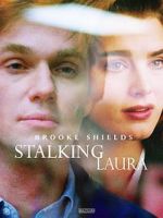 Watch Stalking Laura Online Projectfreetv