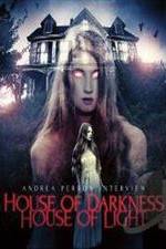 Watch Andrea Perron: House of Darkness House of Light Projectfreetv