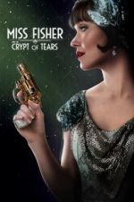 Watch Miss Fisher & the Crypt of Tears Projectfreetv