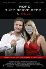 Watch I Hope They Serve Beer in Hell Online Projectfreetv