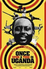Watch Once Upon a Time in Uganda Online Projectfreetv