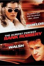 Watch The Almost Perfect Bank Robbery Projectfreetv