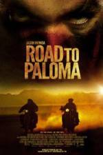 Watch Road to Paloma Projectfreetv