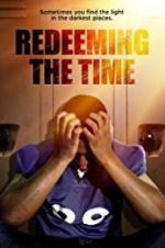Watch Redeeming The Time Projectfreetv