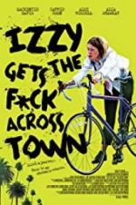 Watch Izzy Gets the Fuck Across Town Projectfreetv